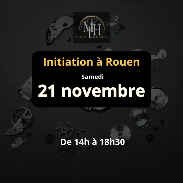 Initiation à l'horlogerie à Rouen 21 Novembre